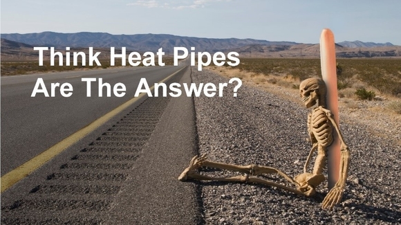 Are heat pipes the answer